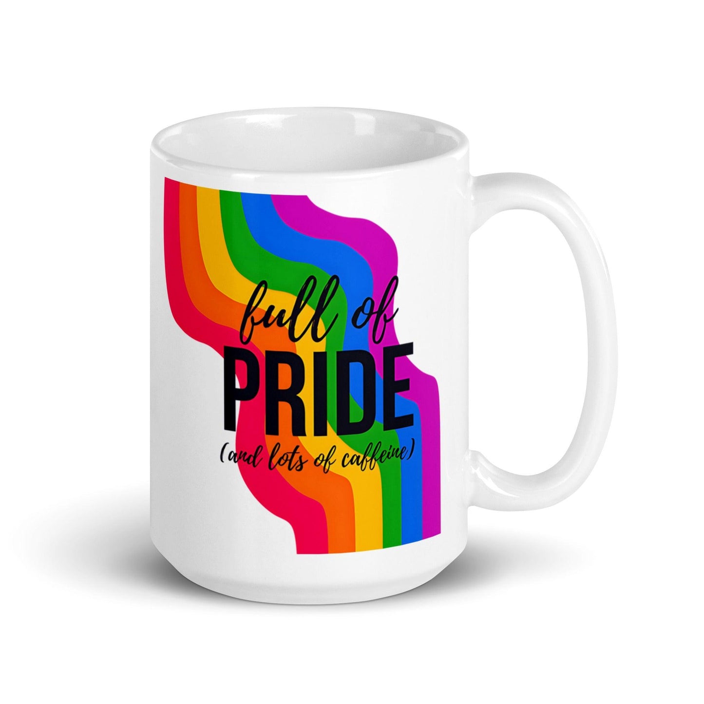 Full of Pride (and Lots of Caffeine) Rainbow Mug - Mug - Free 2 B