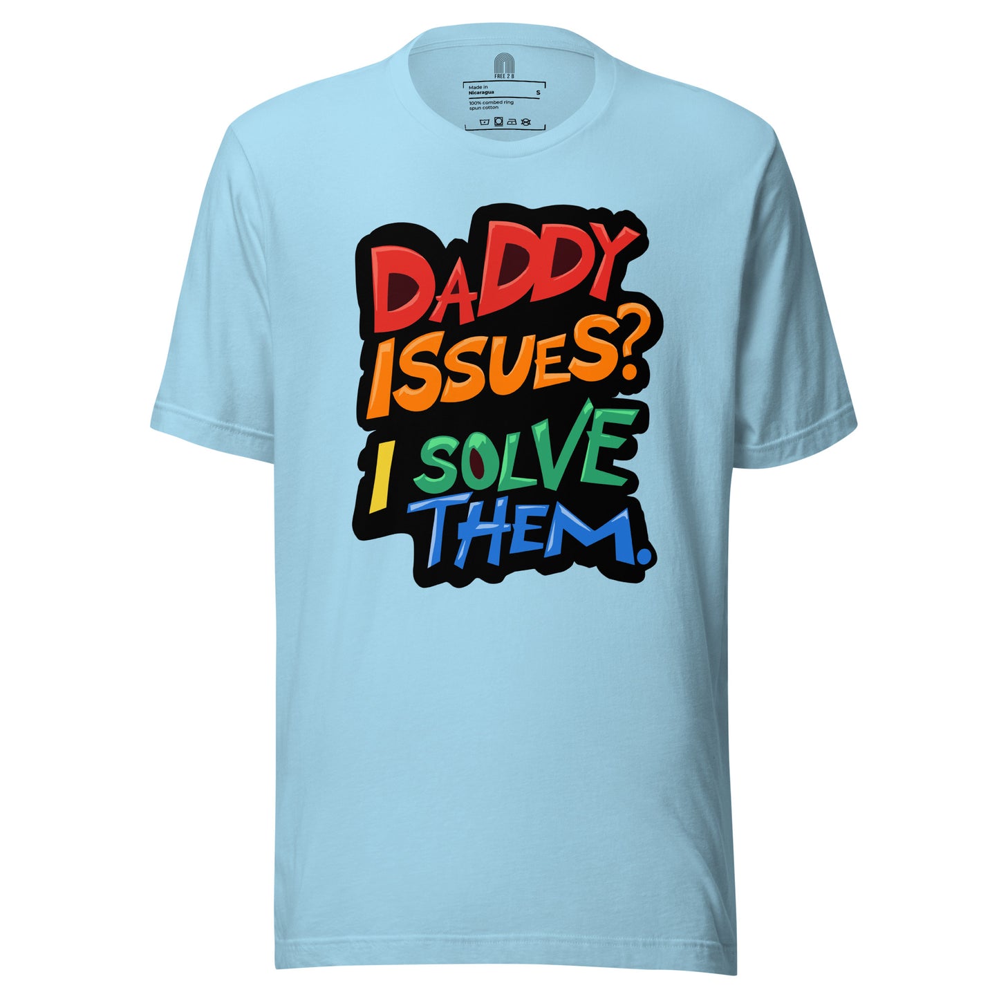 Daddy Issues? I Solve Them. T-Shirt