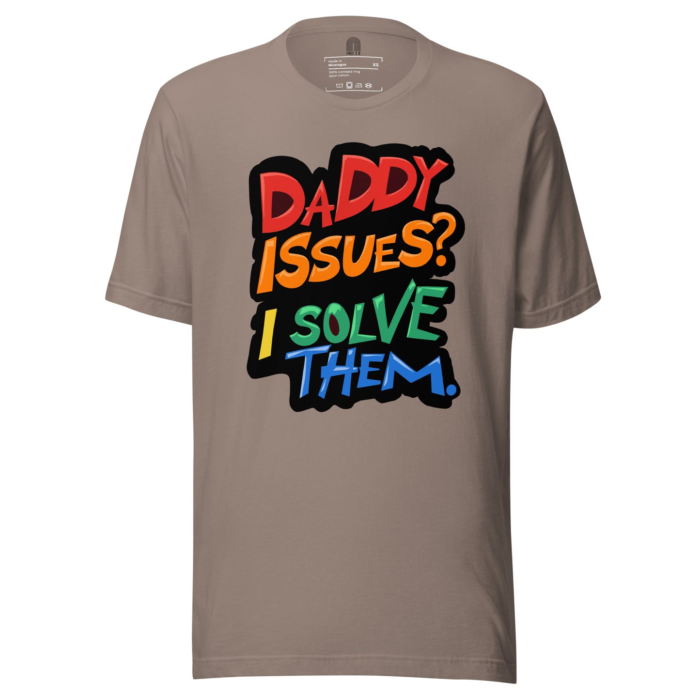 Daddy Issues? I Solve Them. T-Shirt