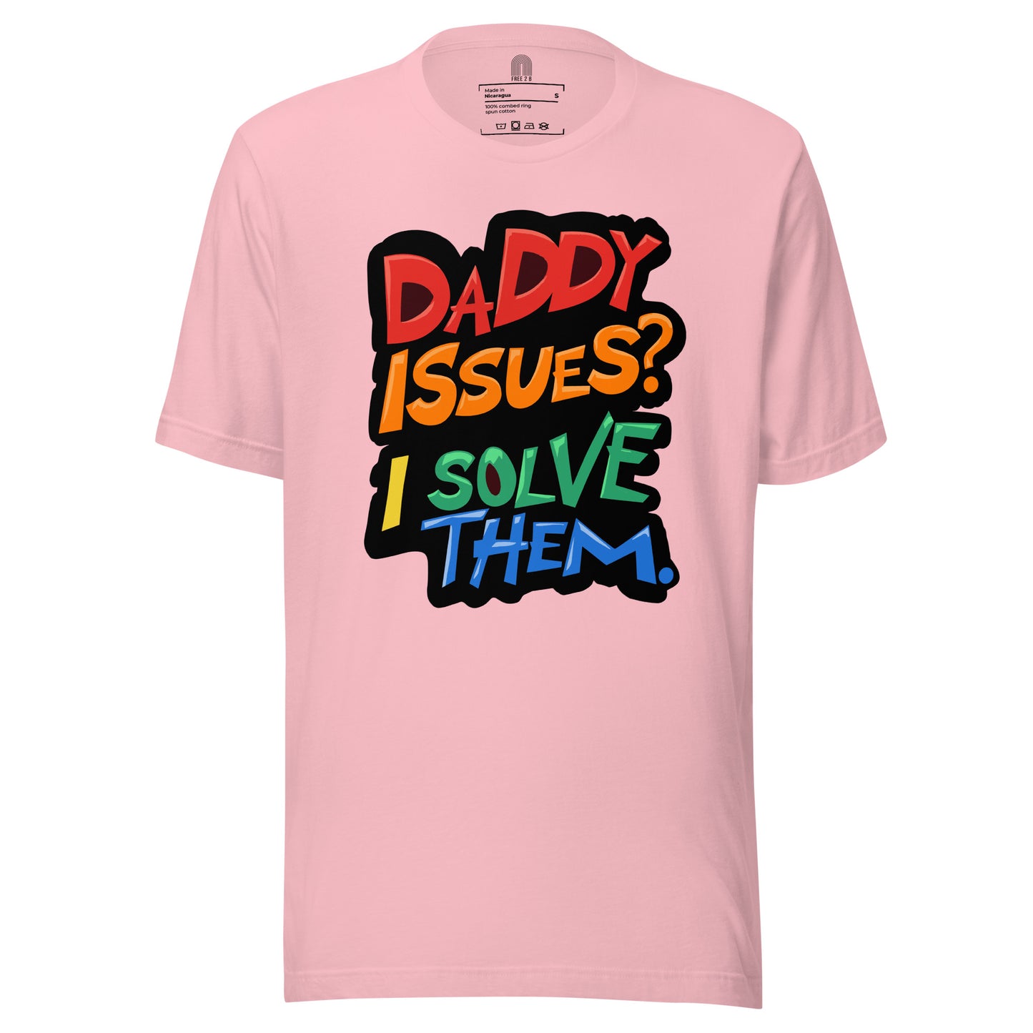 Daddy Issues? I Solve Them. T-Shirt