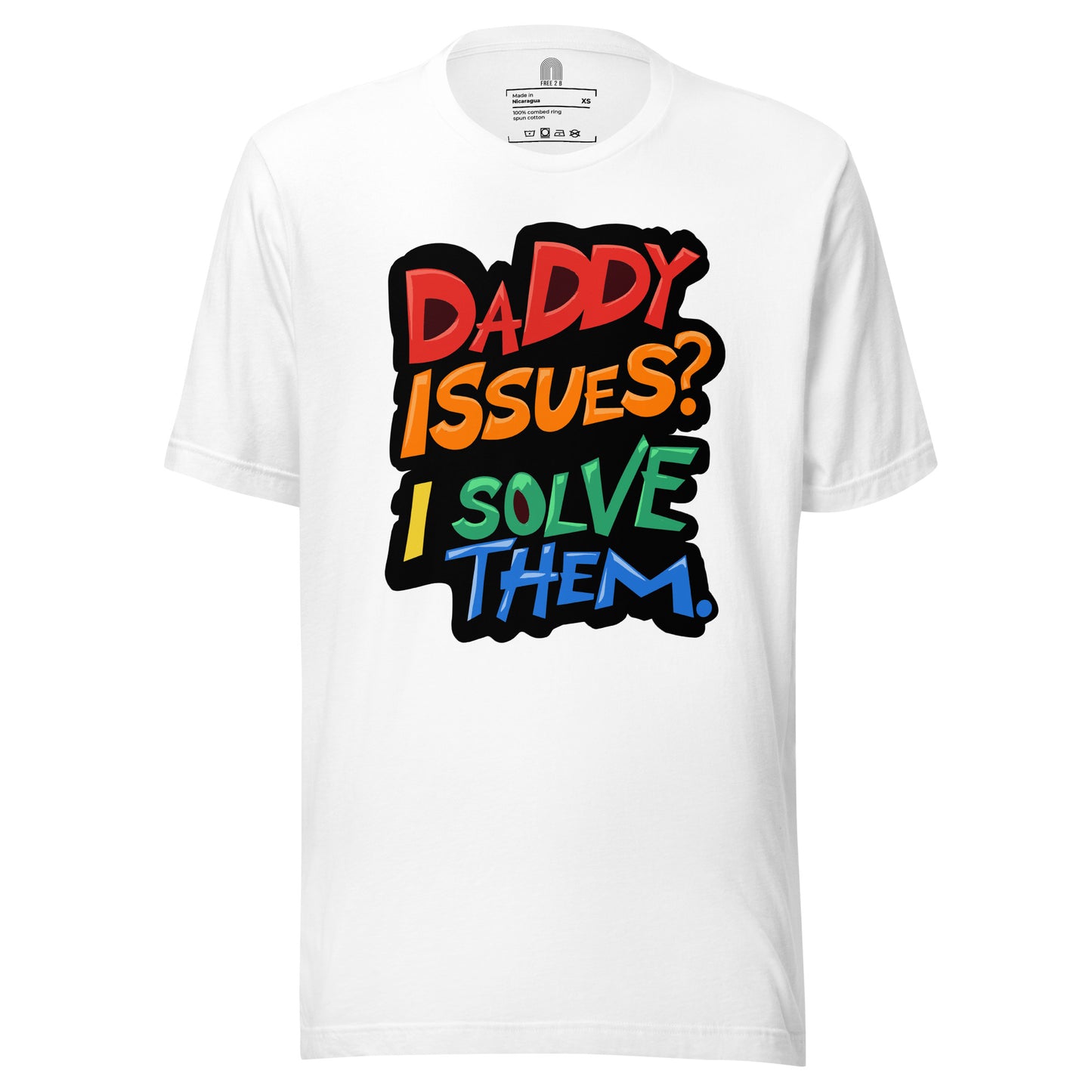 Daddy Issues? I Solve Them. T-Shirt