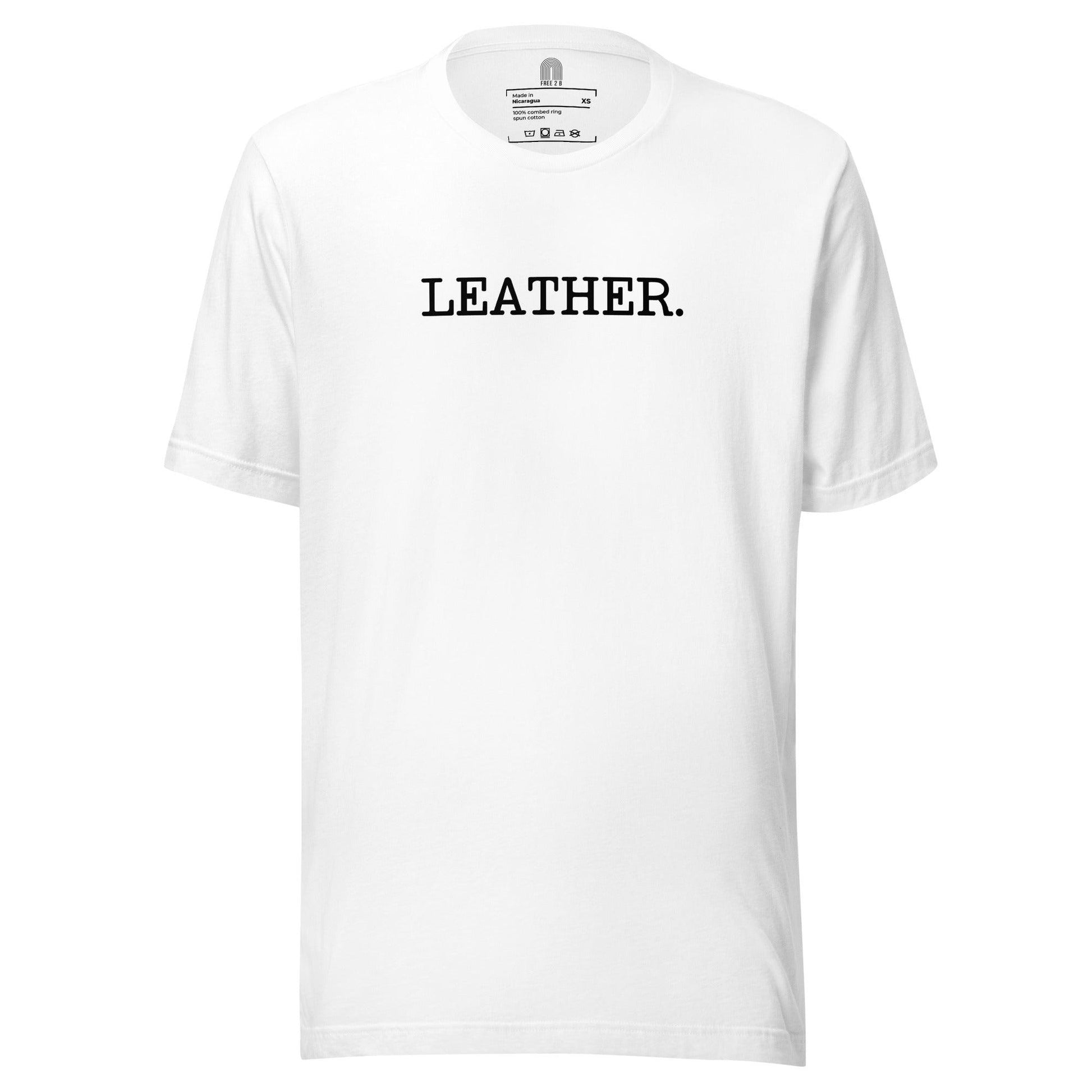 Gay Leather T-Shirt - T Shirt - Free 2 B