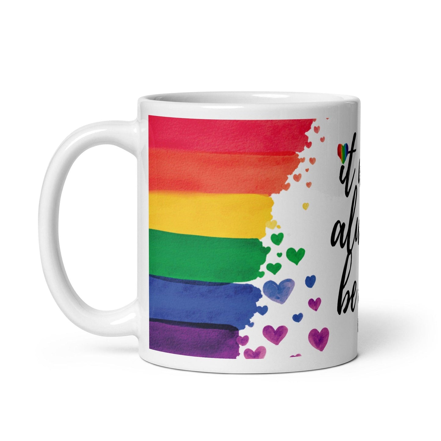 "It Will Always Be You" Watercolor Rainbow Mug - Mug - Free 2 B