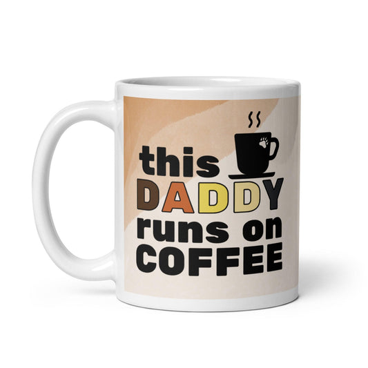 "This Daddy Runs on Coffee" Mug - Mug - Free 2 B